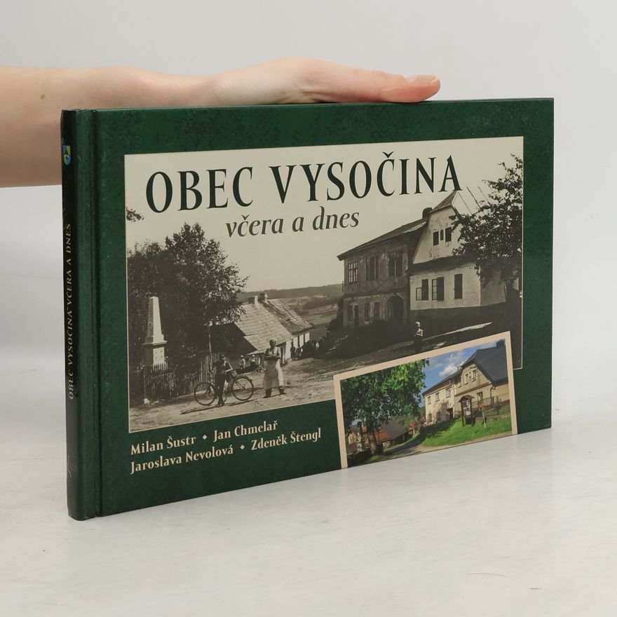 Zdeněk Štengl Obec Vysočina včera a dnes