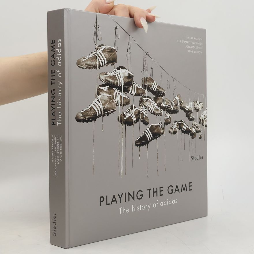 Autorenkollektiv Playing the Game. The History of Adidas