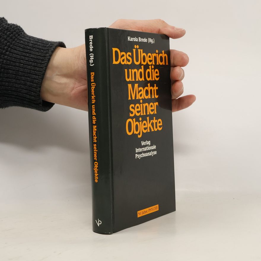Karola Brede Das Überich und die Macht seiner Objekte