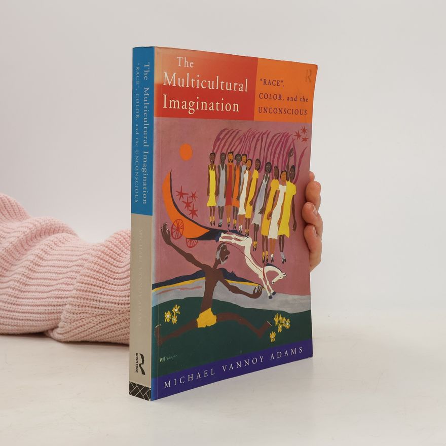 Michael Vannoy Adams The Multicultural Imagination