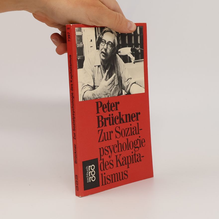 Peter Brückner Zur Sozialpsychologie des Kapitalismus