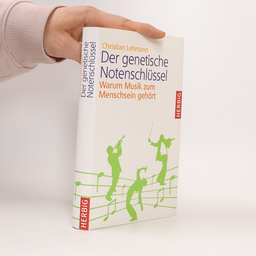 Christian Lehmann Der genetische Notenschlüssel