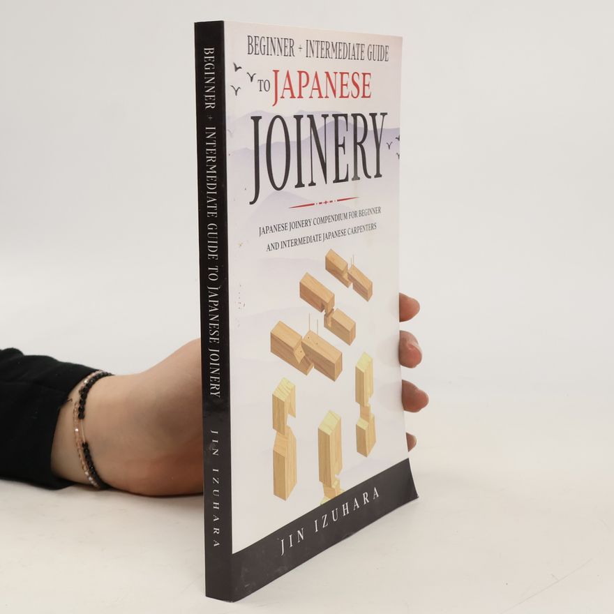 Jin Izuhara Japanese Joinery