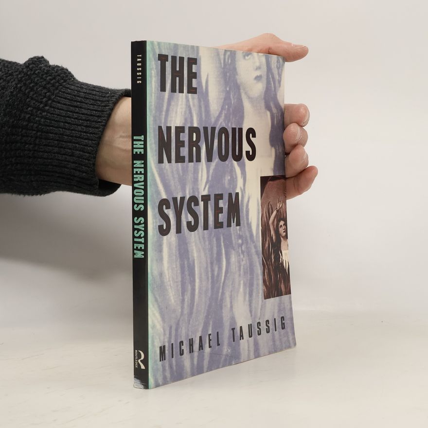 Michael Taussig The Nervous System