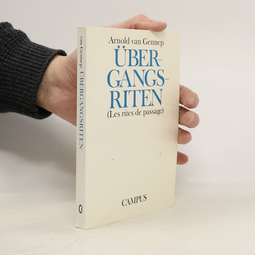 Arnold van Gennep Übergangsriten. Les rites de passage. Studienausgabe