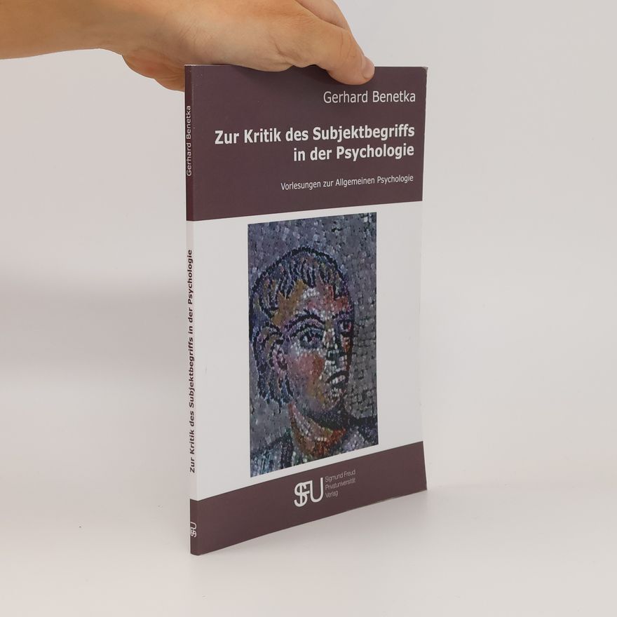 Gerhard Benetka Zur Kritik des Subjektbegriffs in der Psychologie