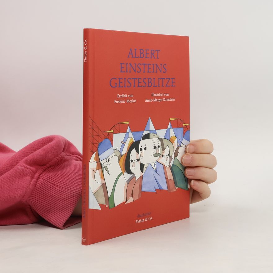 Frédéric Morlot Albert Einsteins Geistesblitze