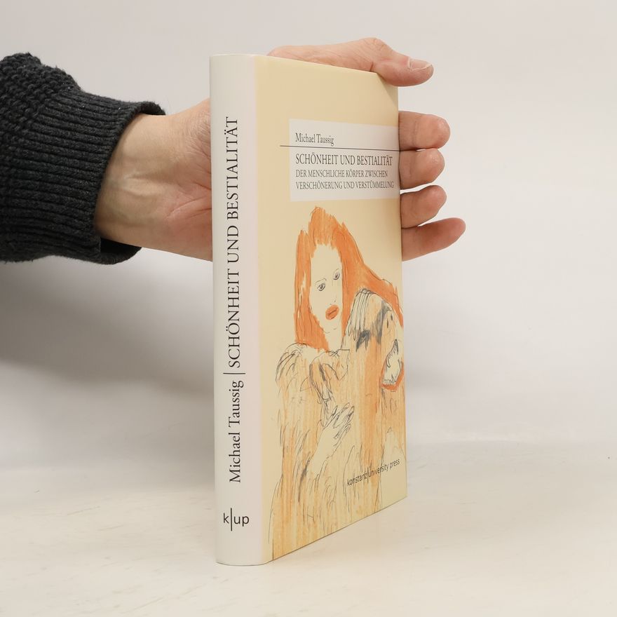 Michael T. Taussig Schönheit und Bestialität