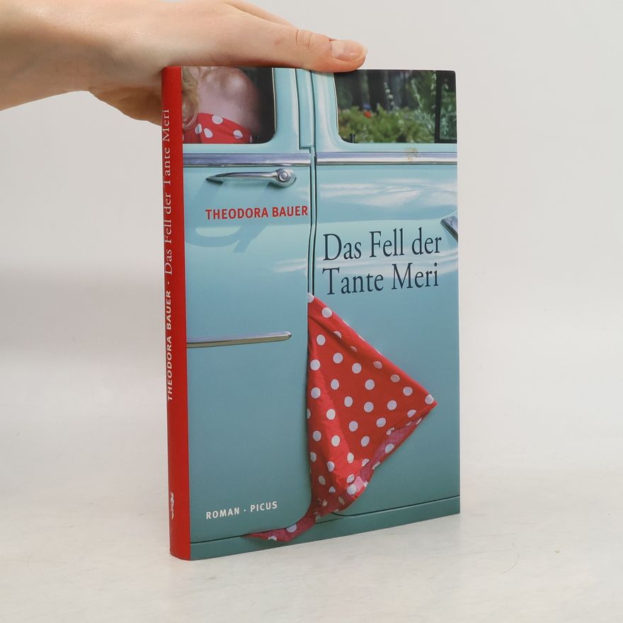 Theodora Bauer Das Fell der Tante Meri