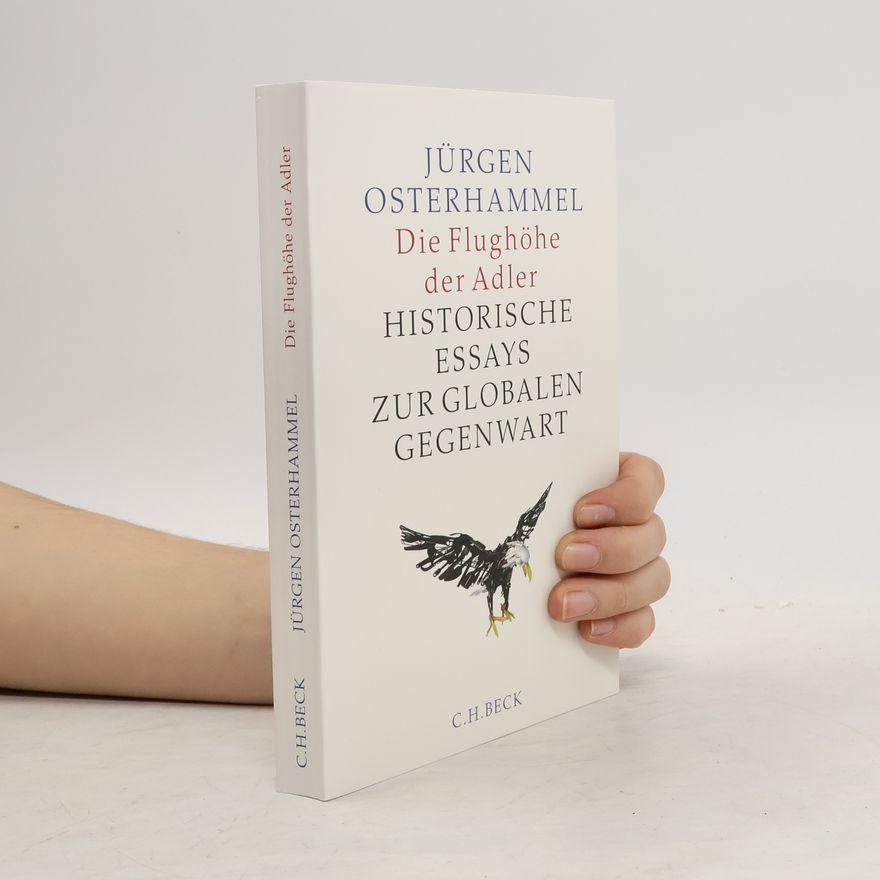 Jürgen Osterhammel Die Flughöhe der Adler