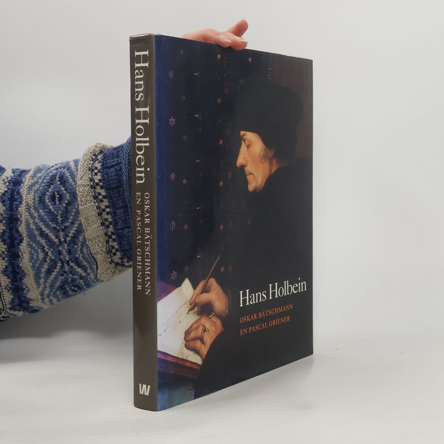 Oskar Bätschmann Hans Holbein