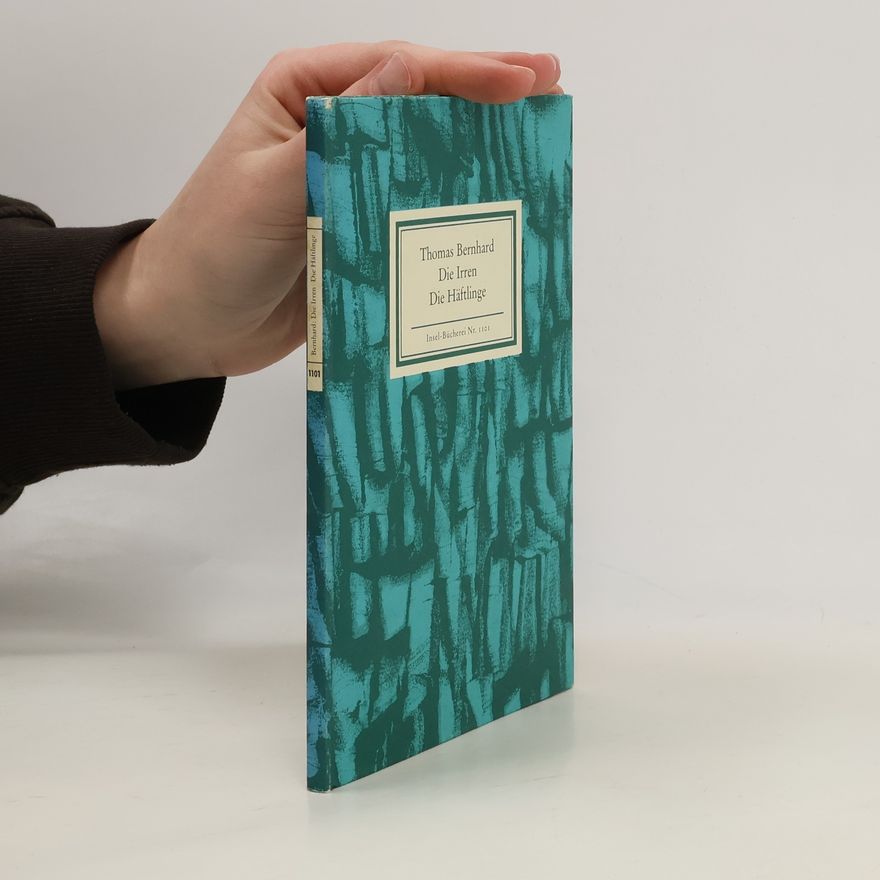 Thomas Bernhard Die Irren; Die Häftlinge