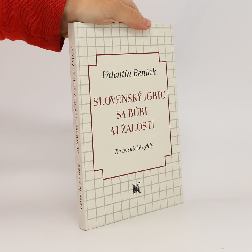 Valentín Beniak Slovenský Igric sa búri aj žalostí