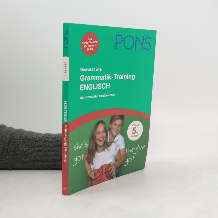 Julia Grieß PONS Gewusst Wie! Grammatik-Training Englisch 5. Klasse