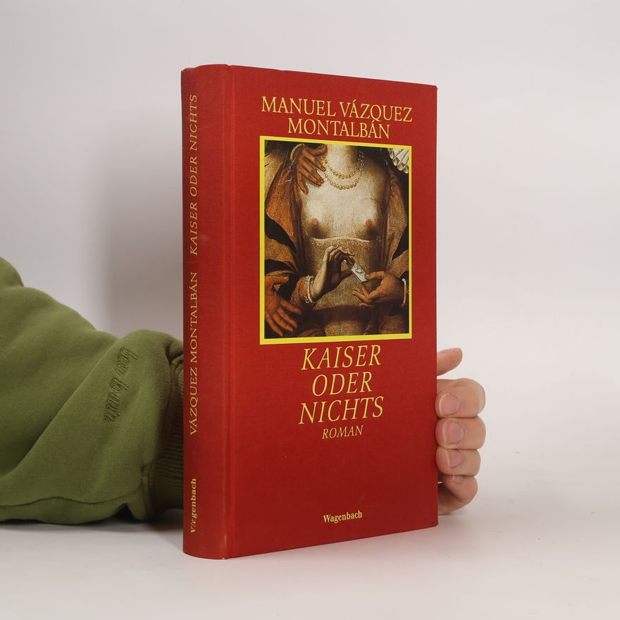Manuel Vázquez Montalbán Kaiser oder nichts