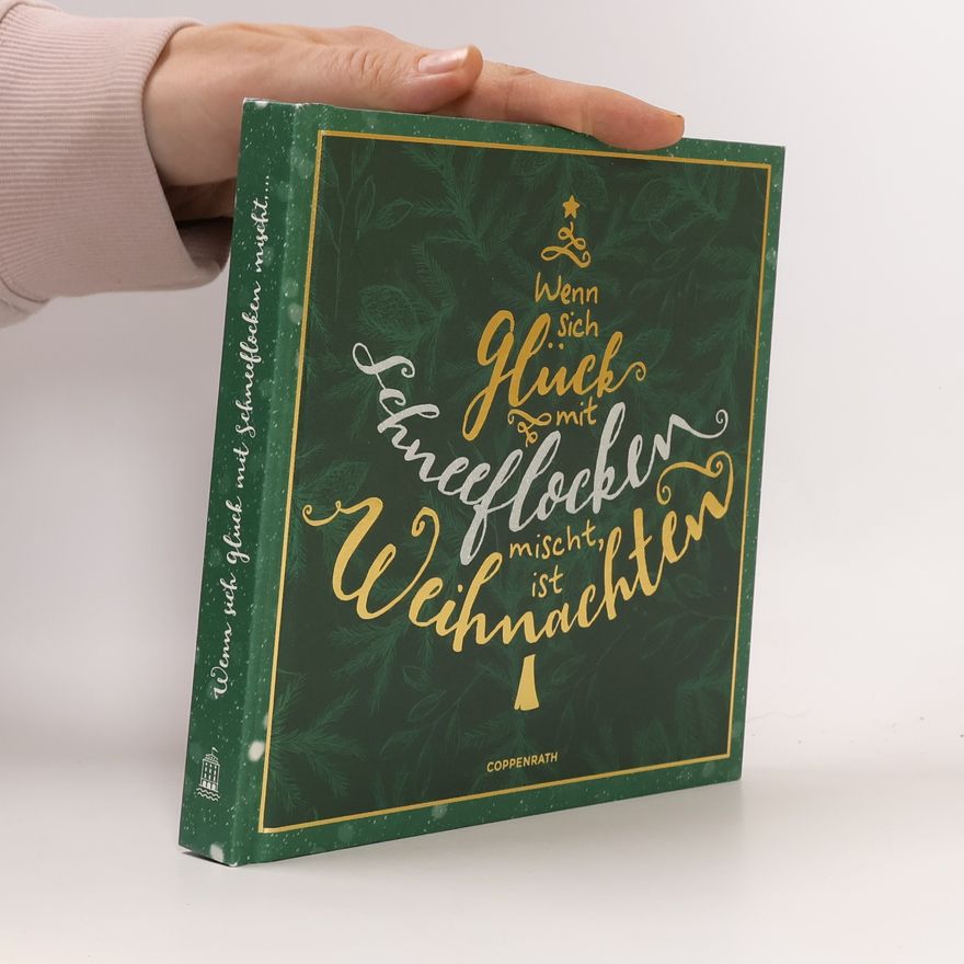 Various authors Wenn sich Glück mit Schneeflocken mischt, ist Weihnachten