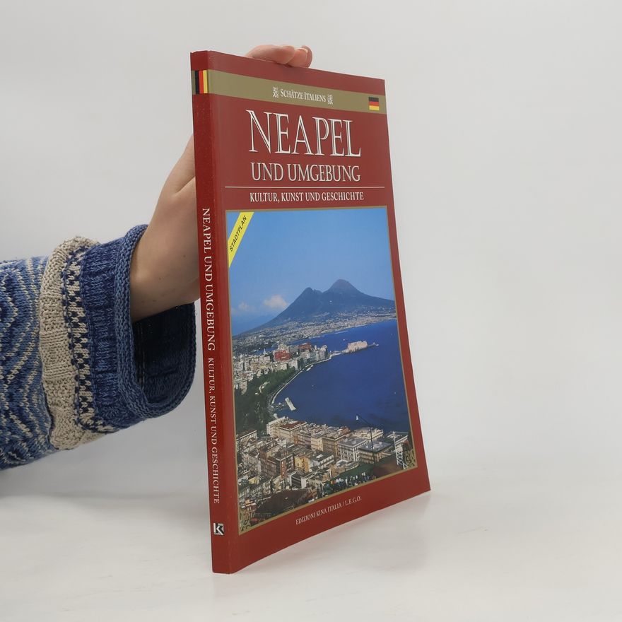 Claudia Converso Neapel und Umgebung: Kultur, Kunst und Geschichte