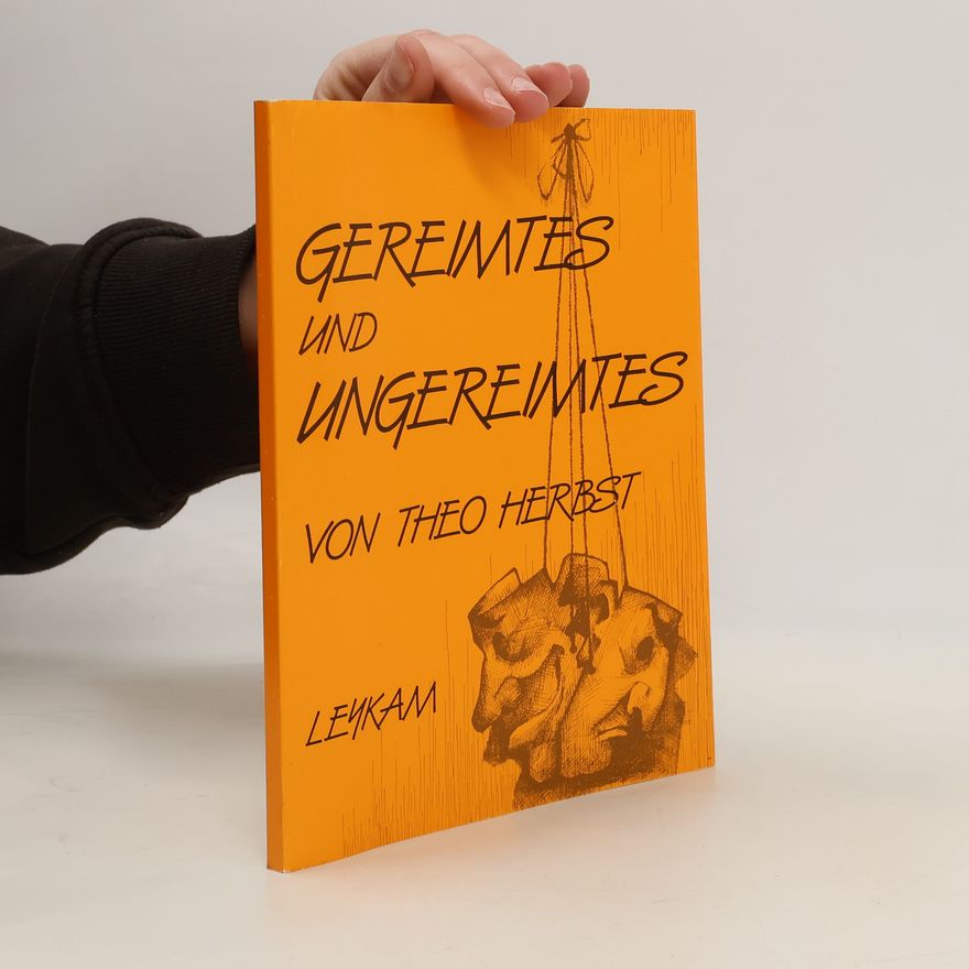 Theo Herbst Gereimtes und Ungereimtes