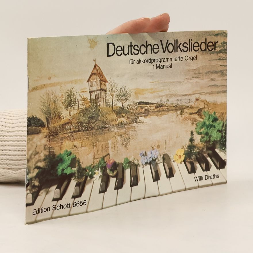 Willi Draths Deutsche Volkslieder für akkordprogrammierte Orgel