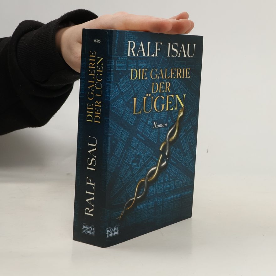 Ralf Isau Die Galerie der Lügen