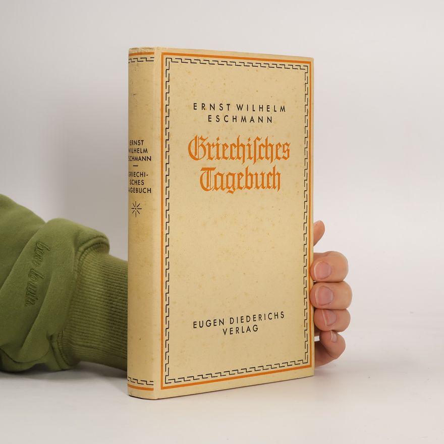 Ernst Eschmann Griechisches Tagebuch