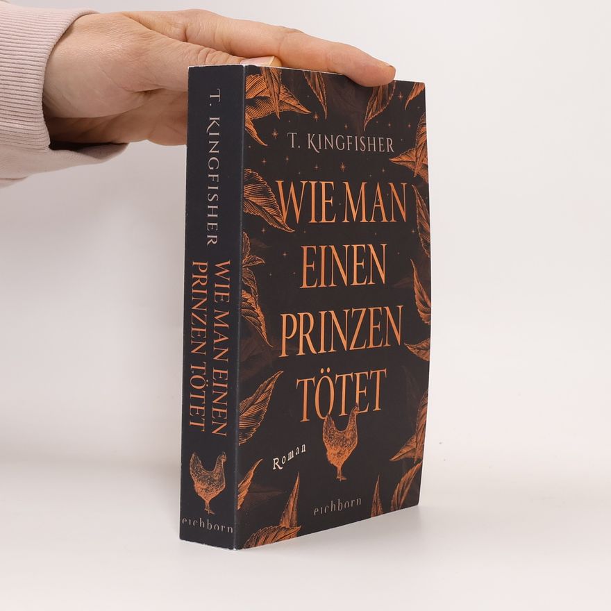 T. Kingfisher Wie man einen Prinzen tötet