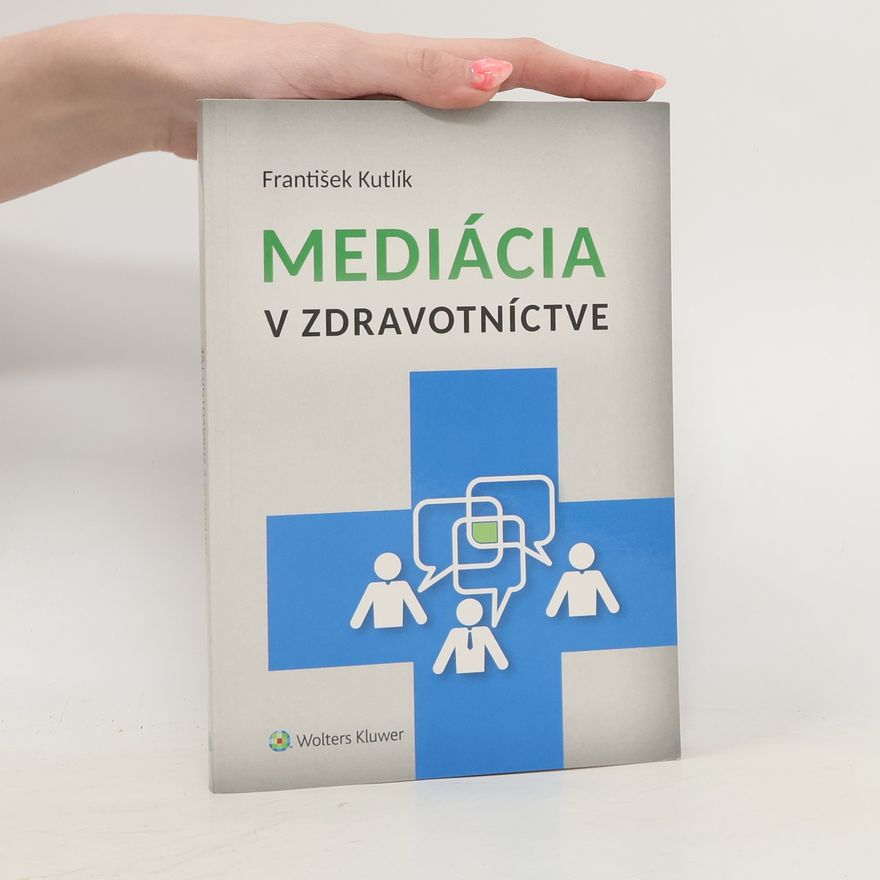 František Kutlík Mediácia v zdravotníctve
