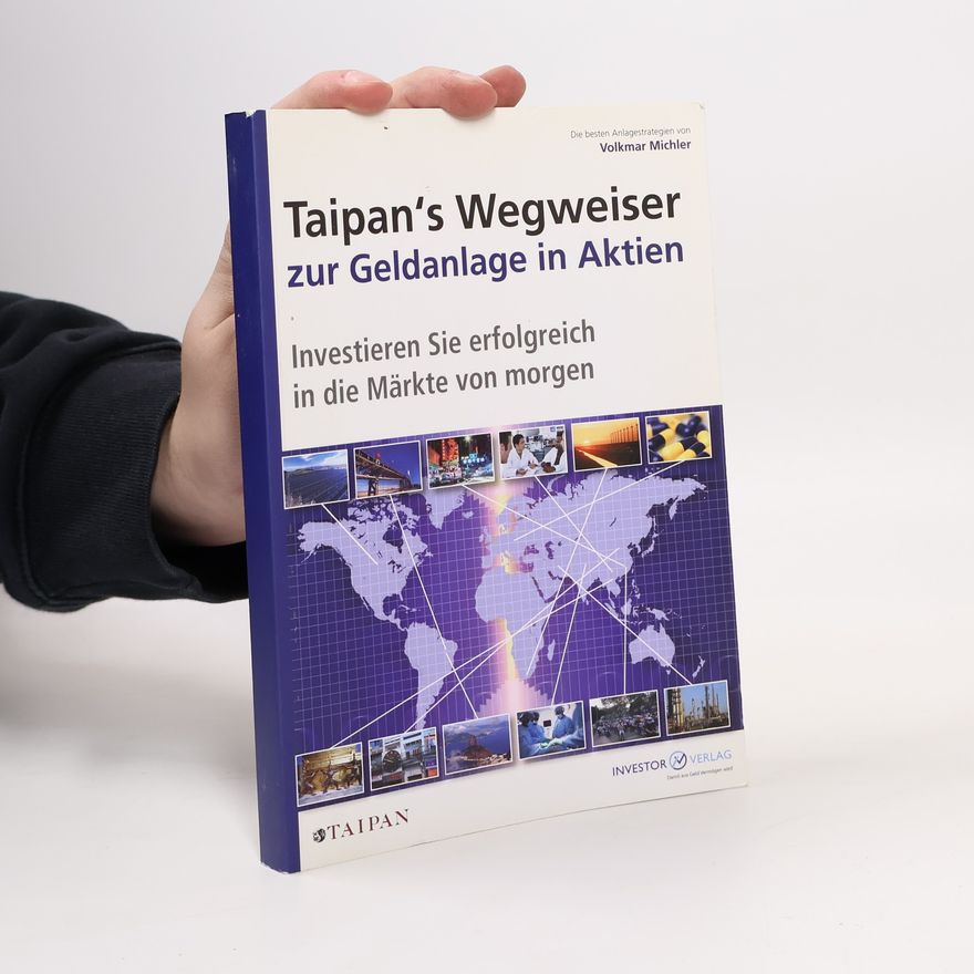 Volkmar Michler Taipan’s Wegweiser zur Geldanlage in Aktien