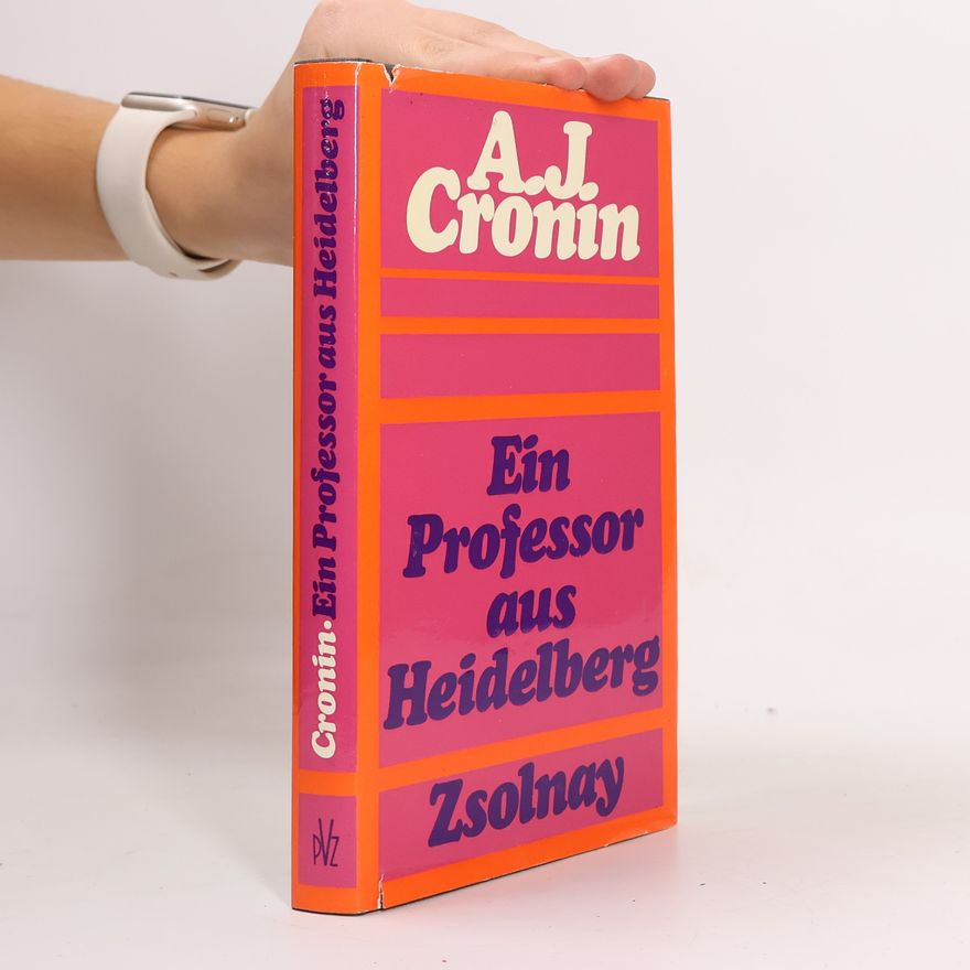 Archibald Joseph Cronin Ein Professor aus Heidelberg
