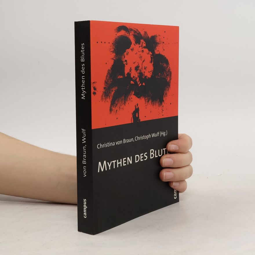 Christina von Braun Mythen des Blutes