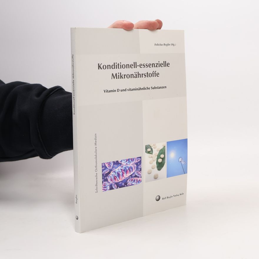 Felicitas Reglin Konditionell-essenzielle Mikronährstoffe