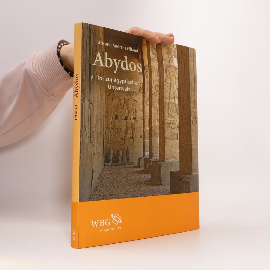 Ute Effland Abydos Tor zur agyptischen Unterwelt