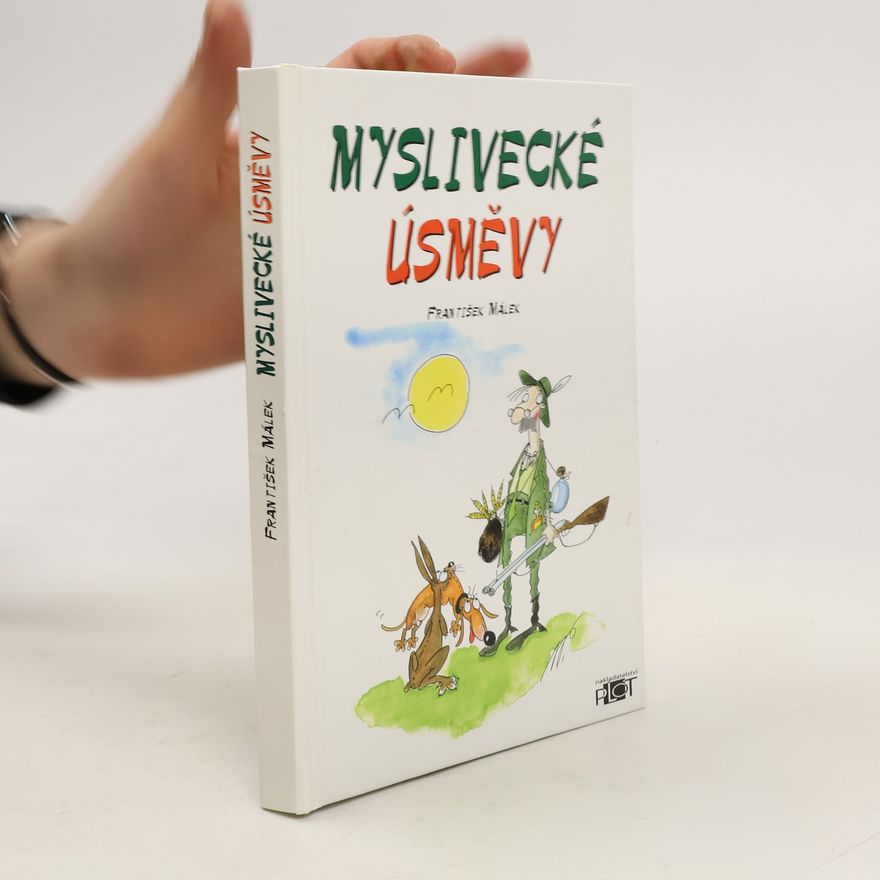 František Málek Myslivecké úsměvy