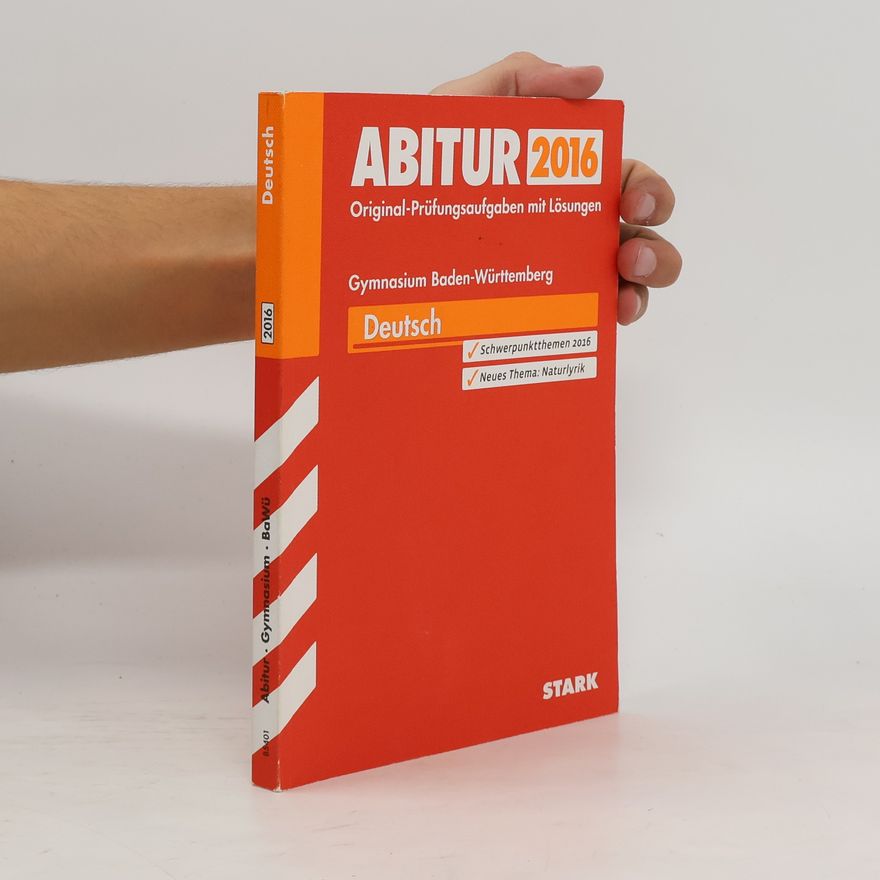 Ralf Heringhaus Abitur Gymnasium Baden-Württemberg - 2016: Abitur 2016 - Deutsch, Gymnasium Baden-Württemberg