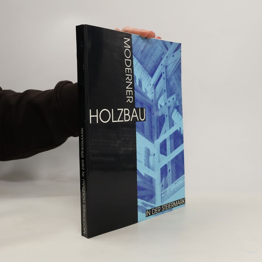 Autorenkollektiv Moderner Holzbau in der Steiermark