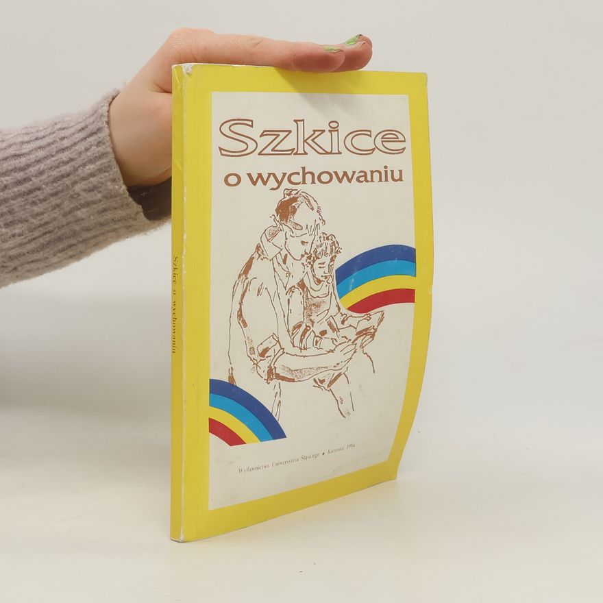 Wojciech Kojs Szkice o wychowaniu