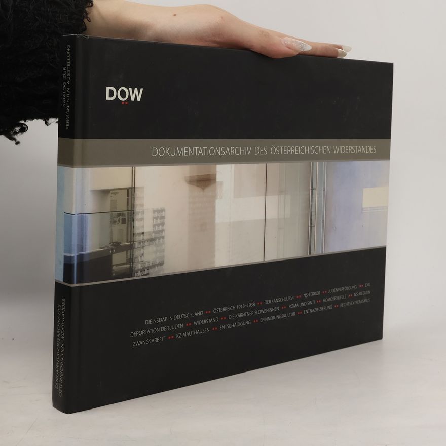 Dokumentationsarchiv des Österreichischen Widerstandes DÖW - Katalog zur permanenten Ausstellung