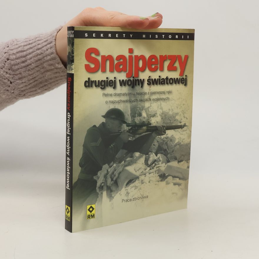 Anna Puziewicz Sekrety Historii: Snajperzy Drugiej Wojny Światowej