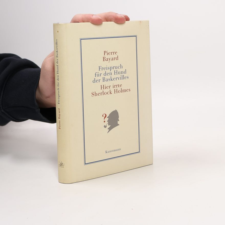Pierre Bayard Freispruch für den Hund der Baskervilles