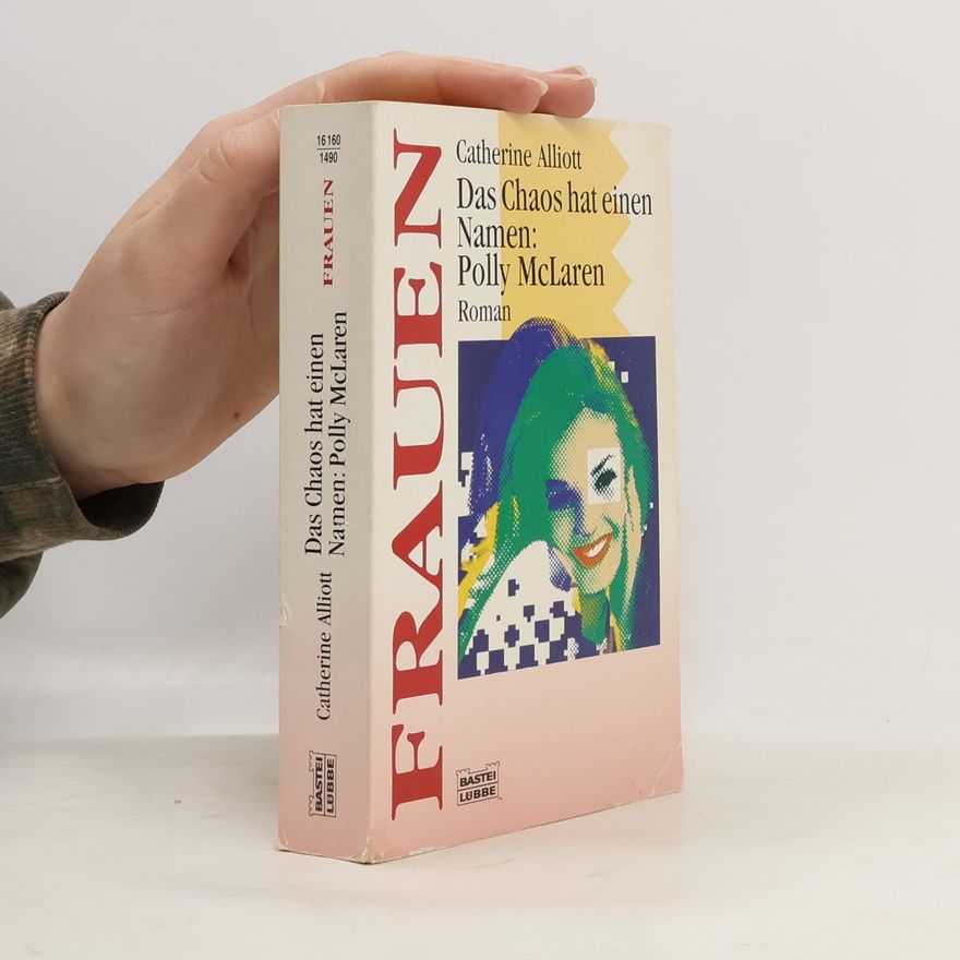 Catherine Alliott Das Chaos hat einen Namen: Polly McLaren