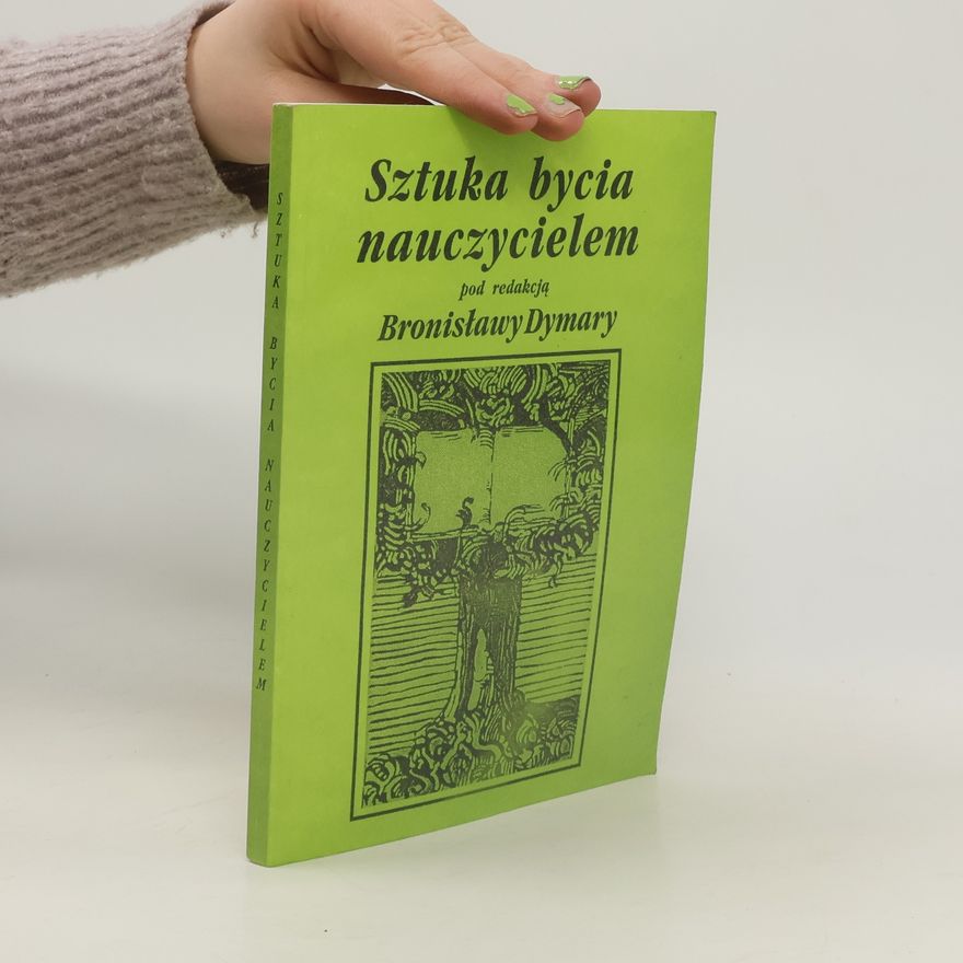 Bronislawa Dymara Sztuka bycia nauczycielem