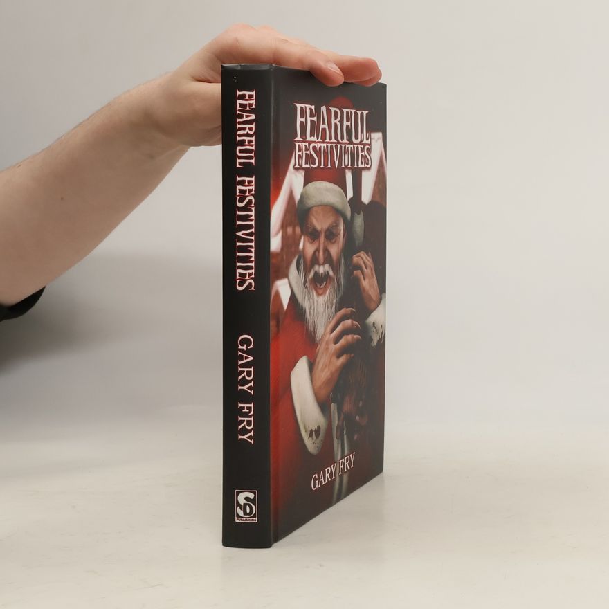 Gary Fry Fearful Festivities - Signed Limited Edition