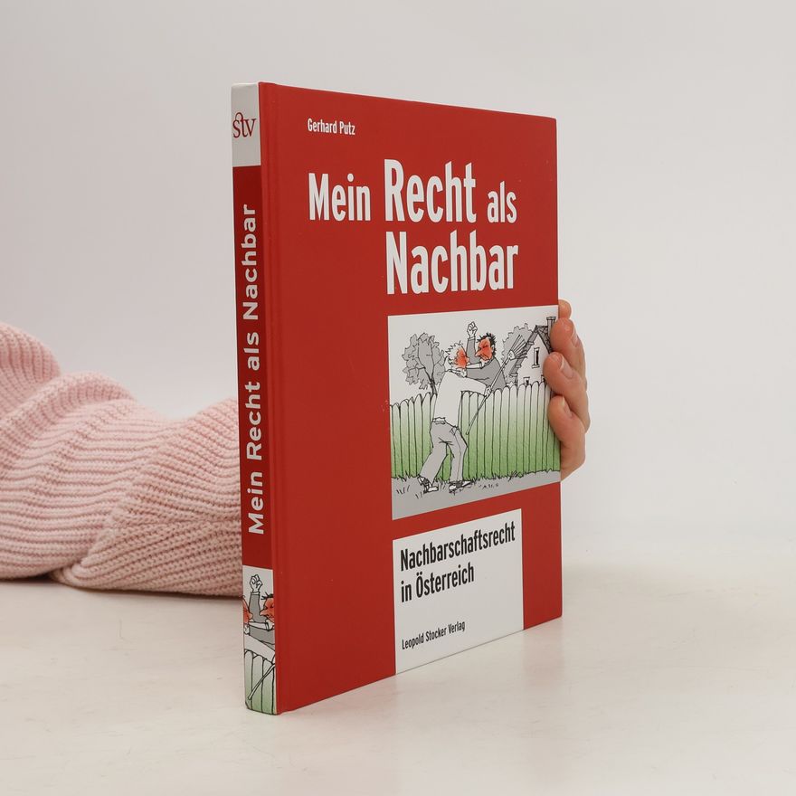 Gerhard Putz Mein Recht als Nachbar