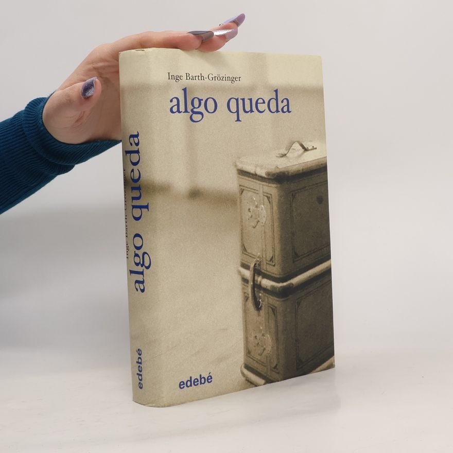 Inge Barth-Grözinger Escritores de Hoy: Algo queda