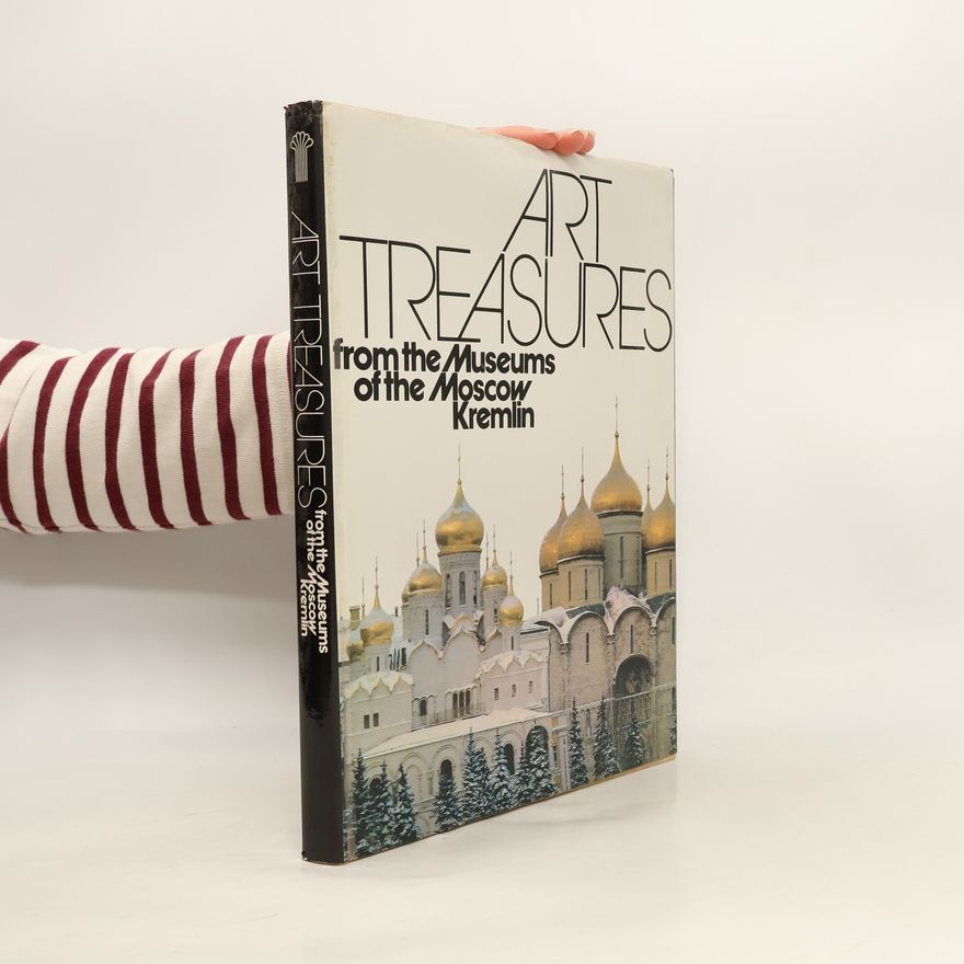 Kolektiv autorů Art Treasures from the Museums of the Moscow Kremlin