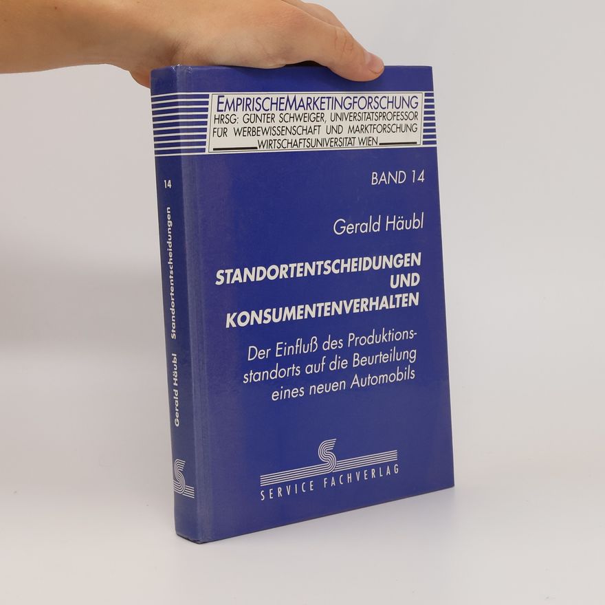 Gerald Häubl Standortentscheidungen und Konsumentenverhalten