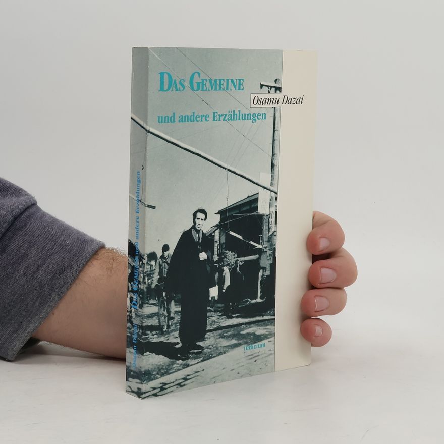 Osamu Dazai Das Gemeine und andere Erzählungen