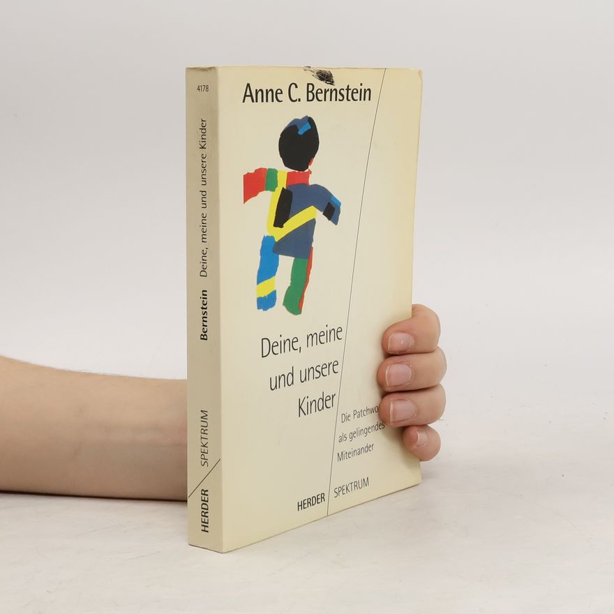 Anne C. Bernstein Deine, meine und unsere Kinder