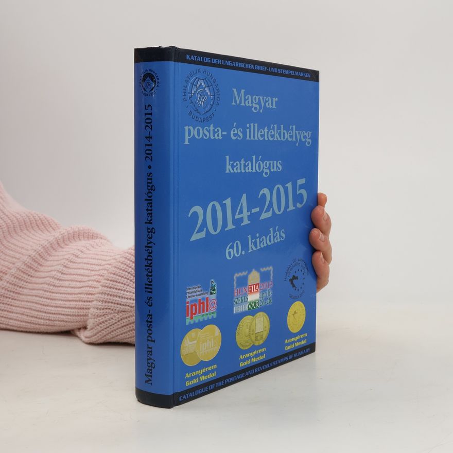 Collectif d'auteurs Magyar Posta- és Illetékbélyeg Katalógus