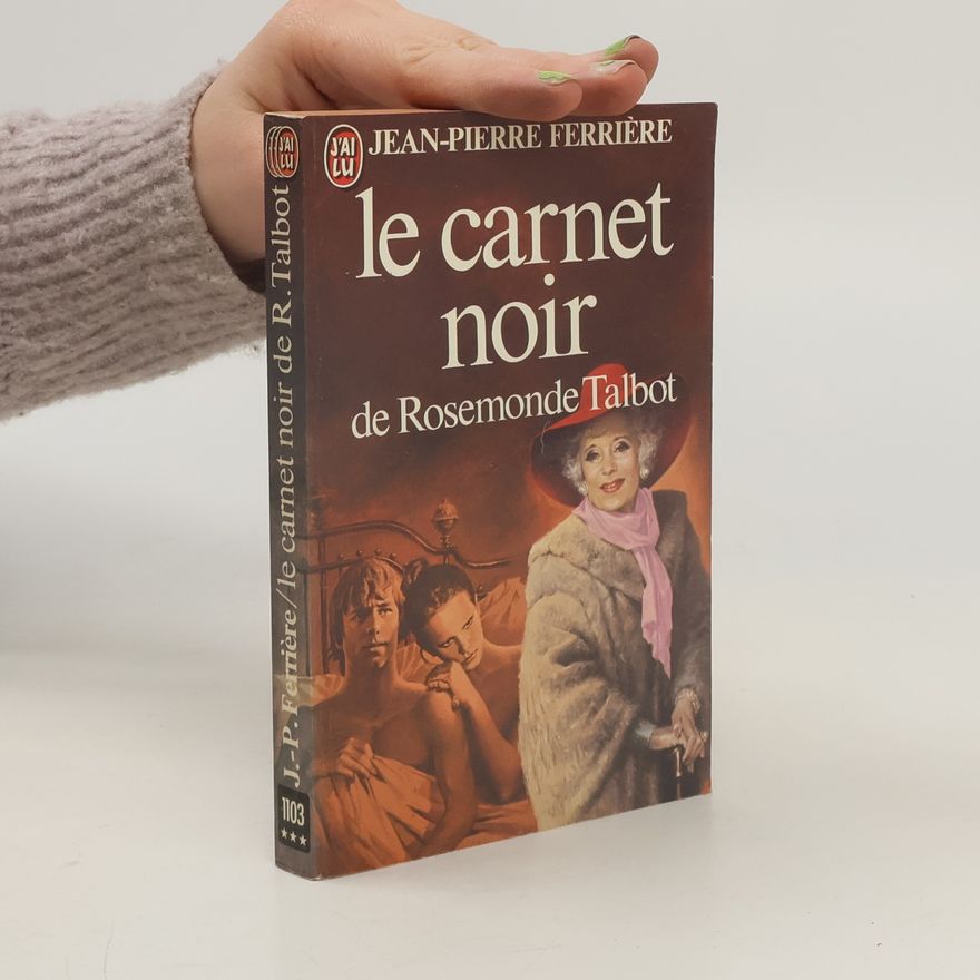Jean-Pierre Ferrière Le carnet noir de Rosemonde Talbot